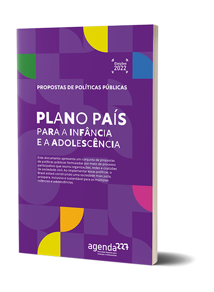 Imagem da capa da publicação Plano País. É uma página com fundo roxo e elementos geométricos na cor lilás (pequenos quadrados e vários 1/4 de círculos). Além disso, há seis um 1/4 de círculos coloridos: na parte de cima da página há um verde, um amarelo e um azul; na parte de baixo, um rosa, um laranja e um amarelo. No topo, à direita, há uma identificação geral do tema: Eleições 2022. Abaixo, um sobretítulo: “Propostas de Políticas Públicas”. Um pouco mais abaixo, o título de destaque: “Plano País para a Infância e a Adolescência”. Em seguida, um parágrafo de texto. Na parte inferior da página, o logotipo “Agenda 227 – Prioridade Absoluta para Crianças e Adolescentes”.