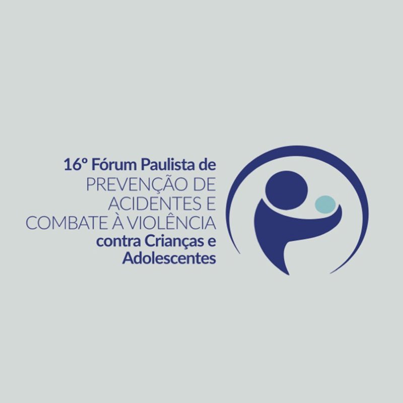 16º Fórum Paulista de Prevenção de Acidentes e Combate à Violência